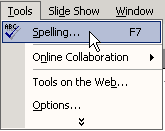 Click on Tools, choose Spelling